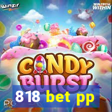 818 bet pp